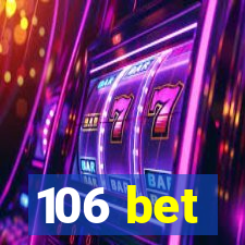 106 bet